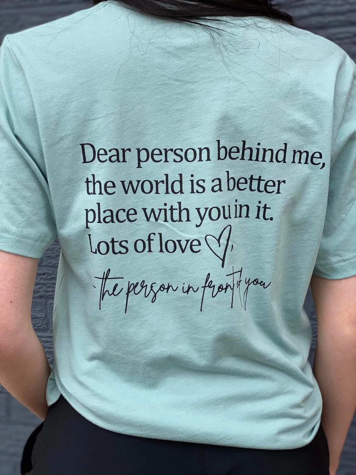 Be Kind Dear Person Behind Me Tee