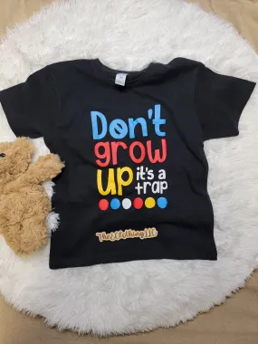 Don't Grow up Tee